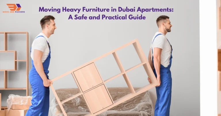 Moving Heavy Furniture in Dubai Apartments